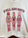 Y’all are Nuts Crop Tee