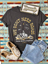 We Don't Need Roads Tee